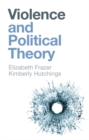 Violence and Political Theory - Book