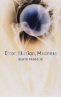Error, Illusion, Madness - Book