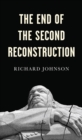 The End of the Second Reconstruction - Book
