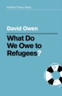 What Do We Owe to Refugees? - eBook
