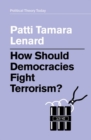 How Should Democracies Fight Terrorism? - Book