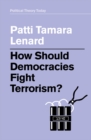 How Should Democracies Fight Terrorism? - eBook