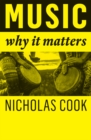 Music : Why It Matters - eBook