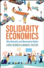 Solidarity Economics : Why Mutuality and Movements Matter - Book