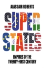 Superstates : Empires of the Twenty-First Century - Book