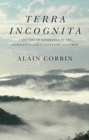 Terra Incognita : A History of Ignorance in the 18th and 19th Centuries - eBook