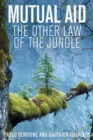 Mutual Aid : The Other Law of the Jungle - eBook
