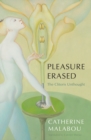 Pleasure Erased : The Clitoris Unthought - eBook