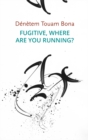 Fugitive, Where Are You Running? - Book