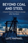 Beyond Coal and Steel : A Social History of Western Europe after the Boom - eBook