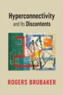 Hyperconnectivity and Its Discontents - eBook