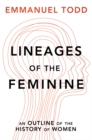 Lineages of the Feminine : An Outline of the History of Women - eBook