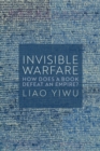 Invisible Warfare : How Does a Book Defeat an Empire? - eBook