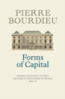 Forms of Capital: General Sociology, Volume 3 : Lectures at the College de France 1983 - 84 - Book