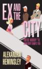 Ex and the City : You're Nobody 'Til Somebody Dumps You - eBook