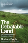 The Debatable Land : The Lost World Between Scotland and England - Book
