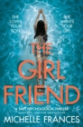 The Girlfriend : The Gripping Psychological Thriller from the Number One Bestseller - eBook