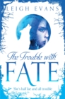 The Trouble With Fate - Book