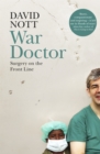 War Doctor : Surgery on the Front Line - Book