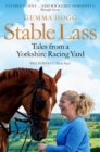 Stable Lass : Tales from a Yorkshire Racing Yard - Book