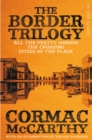 The Border Trilogy : Picador Classic - Book