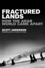Fractured Lands : How the Arab World Came Apart - Book