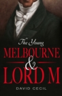 The Young Melbourne & Lord M - eBook
