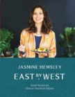 East by West : Simple Recipes for Ultimate Mind-Body Balance - eBook