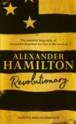 Alexander Hamilton : Revolutionary - Book