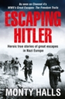 Escaping Hitler : Stories Of Courage And Endurance On The Freedom Trails - eBook