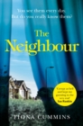 The Neighbour : The gripping crime thriller of the year with a twist you’ll never see coming . . . - eBook