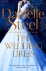 The Wedding Dress : A sweeping story of fortune and tragedy from the billion copy bestseller - Book