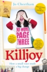 Killjoy : How a small voice made a big change - Book