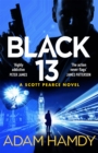 Black 13 : The Most Explosive Thriller You'll Read All Year, from the Sunday times Bestseller - eBook