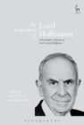 The Jurisprudence of Lord Hoffmann : A Festschrift in Honour of Lord Leonard Hoffmann - eBook