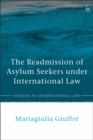 The Readmission of Asylum Seekers under International Law - eBook