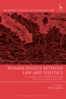 Human Rights Between Law and Politics : The Margin of Appreciation in Post-National Contexts - eBook