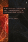Human Rights in the UK and the Influence of Foreign Jurisprudence - Book