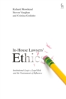 In-House Lawyers' Ethics : Institutional Logics, Legal Risk and the Tournament of Influence - eBook
