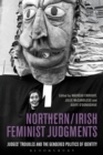 Northern / Irish Feminist Judgments : Judges' Troubles and the Gendered Politics of Identity - eBook