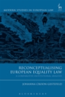 Reconceptualising European Equality Law : A Comparative Institutional Analysis - Book