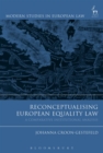 Reconceptualising European Equality Law : A Comparative Institutional Analysis - eBook