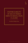 Enforceability of Multi-Tiered Dispute Resolution Clauses - eBook