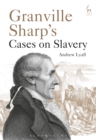 Granville Sharp's Cases on Slavery - eBook