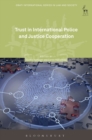 Trust in International Police and Justice Cooperation - eBook