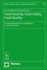 Food Security, Food Safety, Food Quality : Current Developments and Challenges in European Union Law - Book