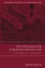 The Struggle for European Private Law : A Critique of Codification - Book