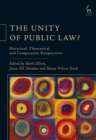The Unity of Public Law? : Doctrinal, Theoretical and Comparative Perspectives - eBook
