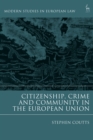Citizenship, Crime and Community in the European Union - Book