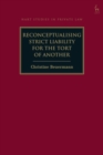 Reconceptualising Strict Liability for the Tort of Another - eBook